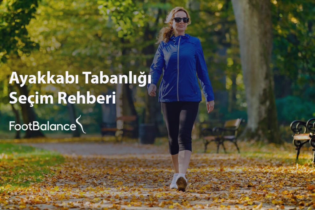 Ayakkabı Tabanlığı Seçim Rehberi